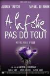 À la folie... pas du tout