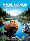 Mèche Blanche, les aventures du petit castor (2008)