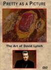 Pretty as a Picture: The Art of David Lynch