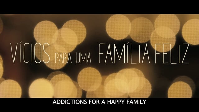 SHORT: Vicios Para Uma Familia Feliz (Addictions For A Happy Family), 4-12-2017