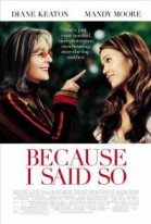 Because I Said So poster