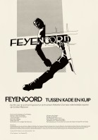 Feyenoord - tussen kade en Kuip poster