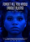 Forget All You Know (About Aliens)