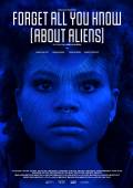 Forget All You Know (About Aliens)