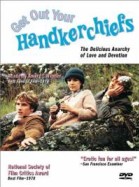 Get Out Your Handkerchiefs poster