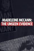 Madeleine McCann: The Unseen Evidence
