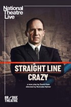 NT Live: Straight Line Crazy poster