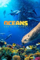 Oceans, Our Blue Planet poster