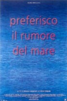 Preferisco il Rumore Del Mare poster