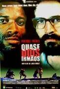 Quase dois irmaos (2004)