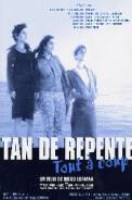 Tan de Repente (2002)