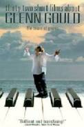 Thirty Two Short Films About Glenn Gould (1993)