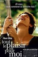 Tout le Plaisir est pour Moi (2004)