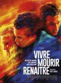 Vivre mourir renaître