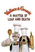 Wallace & Gromit: A Matter of Loaf and Death (2008)