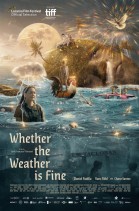 Whether the Weather Is Fine poster